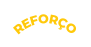 rEFORÇO